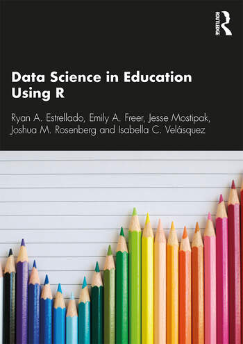 Cover of Data Science in Education Using R with colored pencils of various heights arranged so that they look like a graph