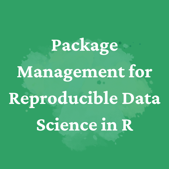 dreams-package-management-for-reproducible-data-science-in-r